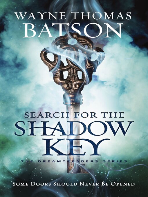 Title details for Search for the Shadow Key by Wayne Thomas Batson - Available